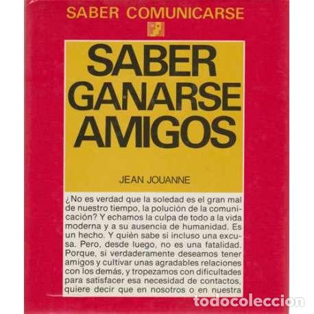 Libros: Saber ganarse amigos - Jean Jouanne - Foto 1