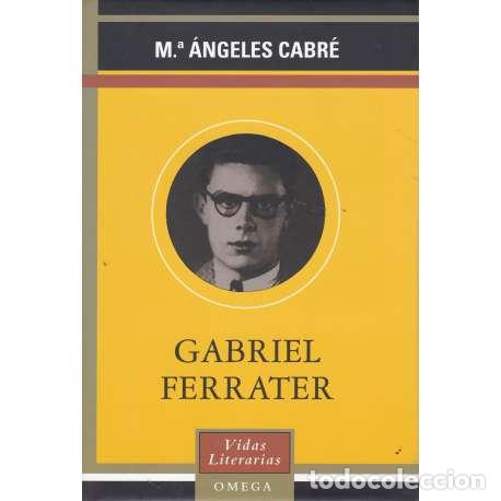 Libros: Gabriel Ferrater - Cabr&eacute;, Mar&iacute;a &Aacute;ngeles - Foto 1