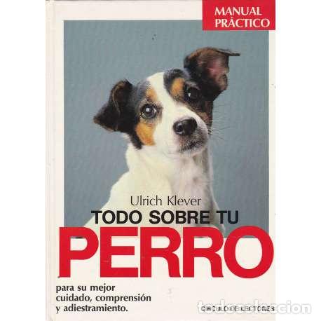 Libros: Todo sobre tu perro - Klever, Ulrich - Foto 1