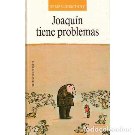 Libros: Joaqu&iacute;n tiene problemas - Semp&eacute;/ Goscinny - Foto 1