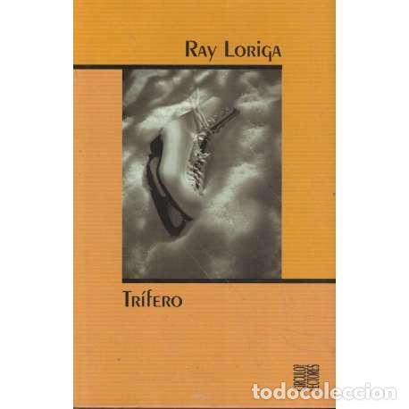 Libros: Tr&iacute;fero - Loriga, Ray - Foto 1