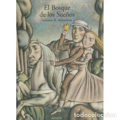 Libros: El Bosque de los Sue&ntilde;os - Antonio R. Almod&oacute;var - Foto 1
