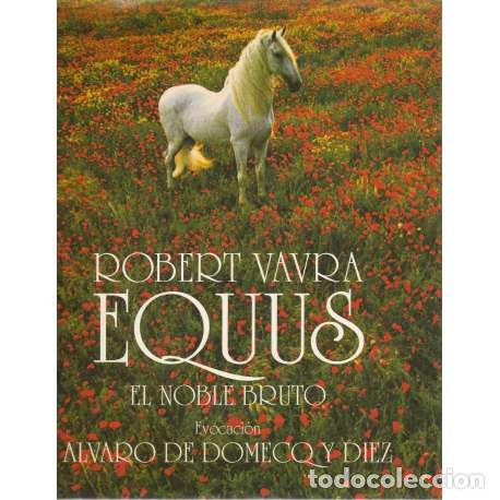 Libros: Robert Vavra. Equus. El noble bruto - Vavra, Robert - Foto 1