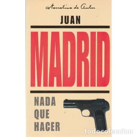 Libros: Nada que hacer - Juan Madrid - Foto 1