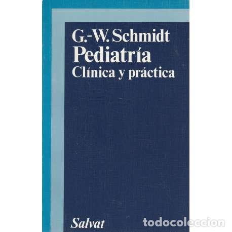 Libros: Pediatr&iacute;a. Cl&iacute;nica y pr&aacute;ctica - G.-W. Schmidt - Foto 1