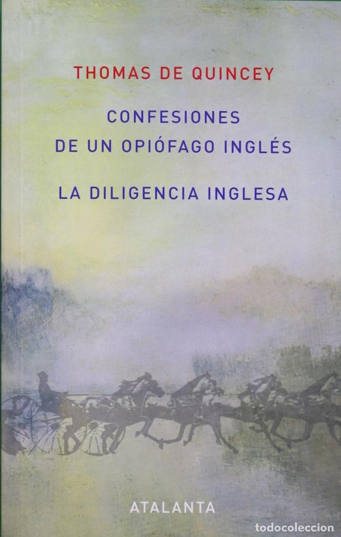 B&uuml;cher: Confesiones de un opi&oacute;fago ingl&eacute;s ; La diligencia inglesa. - De Quincey, Thomas. TDK830