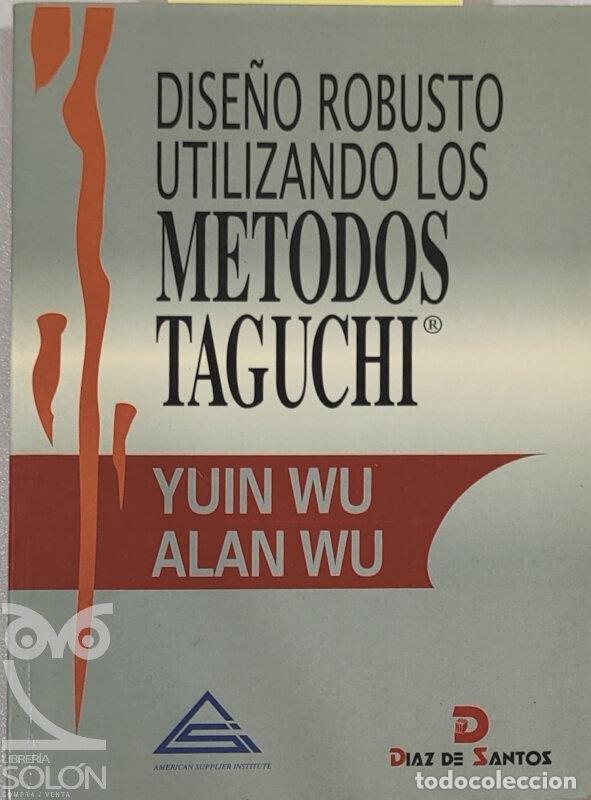 Libros: Dise&ntilde;o robusto utilizando los m&eacute;todos Taguchi - Yuin Wu/Alan Wu - Foto 1