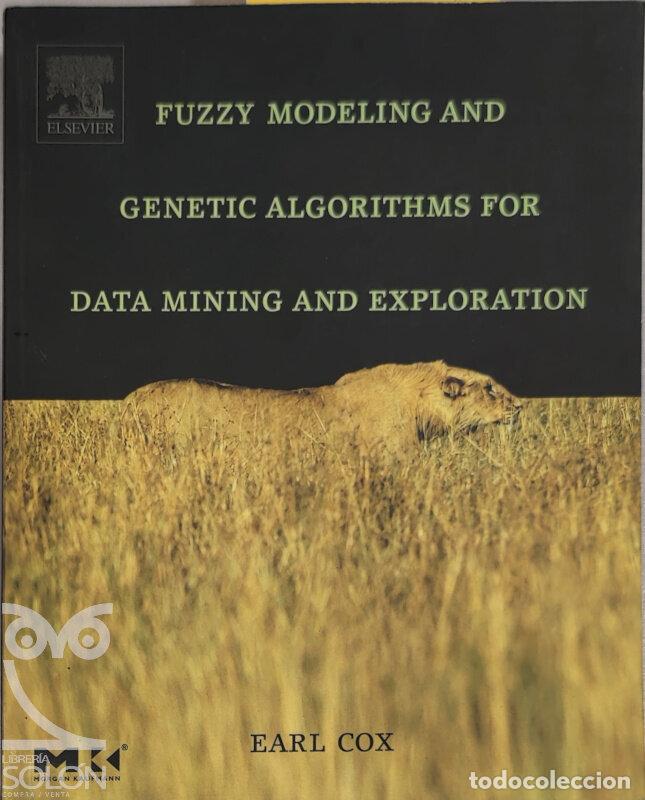 Libros: Fuzzy Modeling and Genetic Algorithms for Data Mining and Exploration - Earl Cox - Foto 1