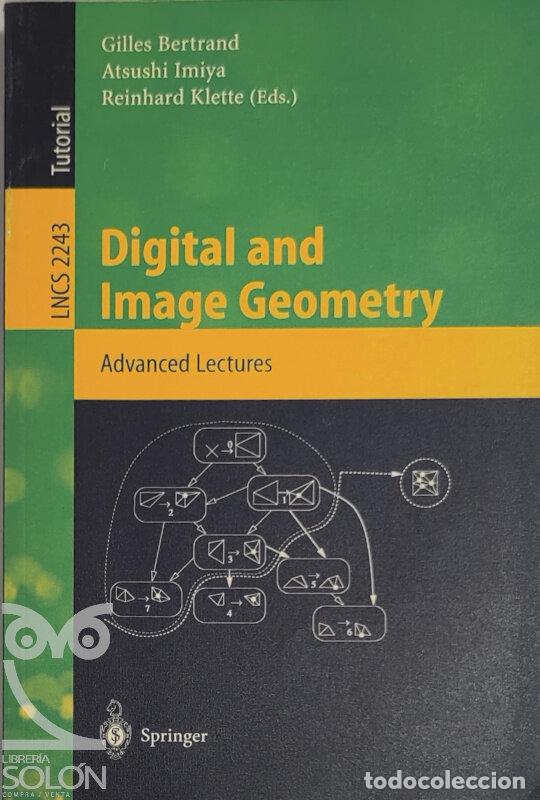 Libros: Digital and Image Geometry. Advanced Lectures - Gilles Bertrand et al. (Editores) - Foto 1
