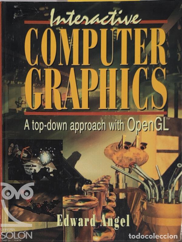 Libros: Interactive Computer Graphics. A Top-Down Approach With Opengl - Edward Angel - Foto 1