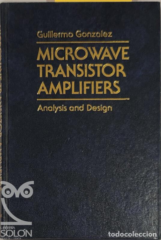 Libros: Microwave Transistor Amplifiers. Analysis and Design - Guillermo Gonzalez - Foto 1