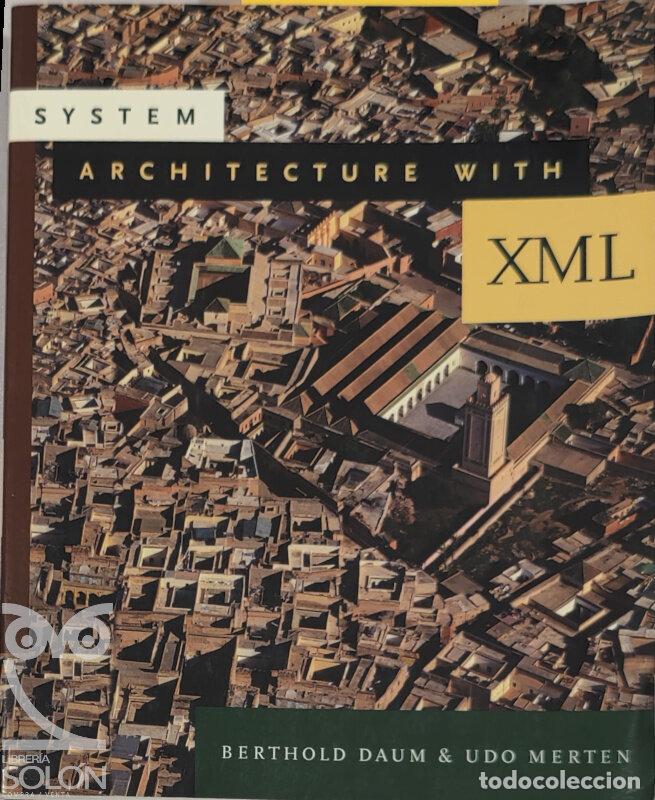 Libros: System Architecture with XML - Berthold Daum/Udo Merten - Foto 1