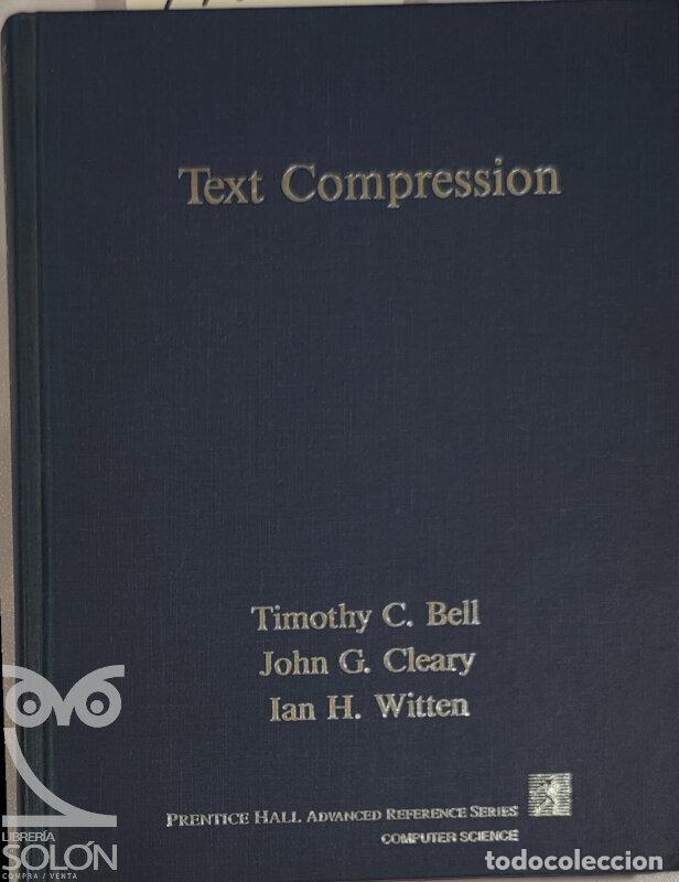 Libros: Text Compression - Timothy C. Bell/John G. Cleary/Ian H. Witten - Foto 1