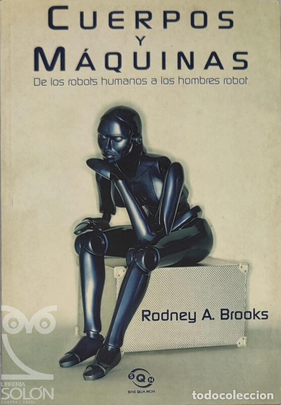 Libros: Cuerpos y m&aacute;quinas - Rodney A. Brooks - Foto 1