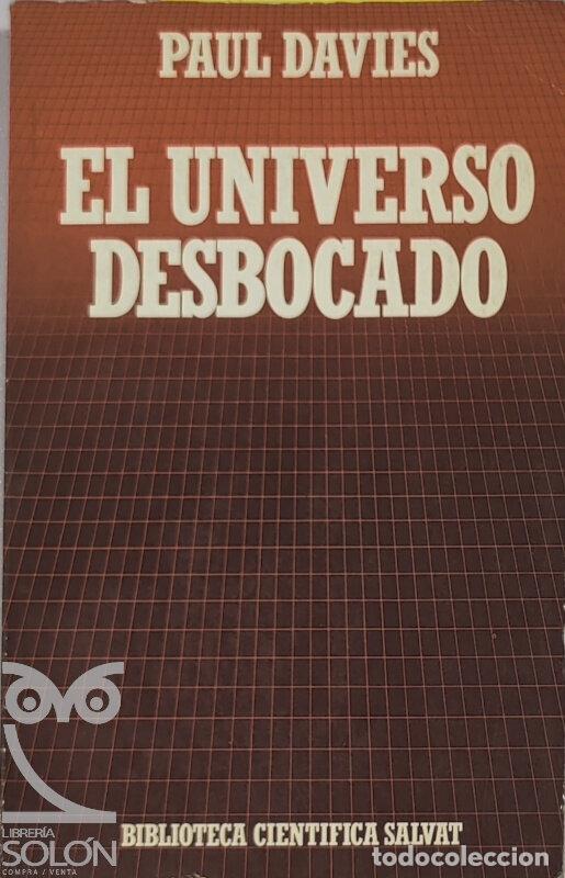 Libros: El Universo desbocado. Del Big Bang a la cat&aacute;strofe final - Paul Davies - Foto 1