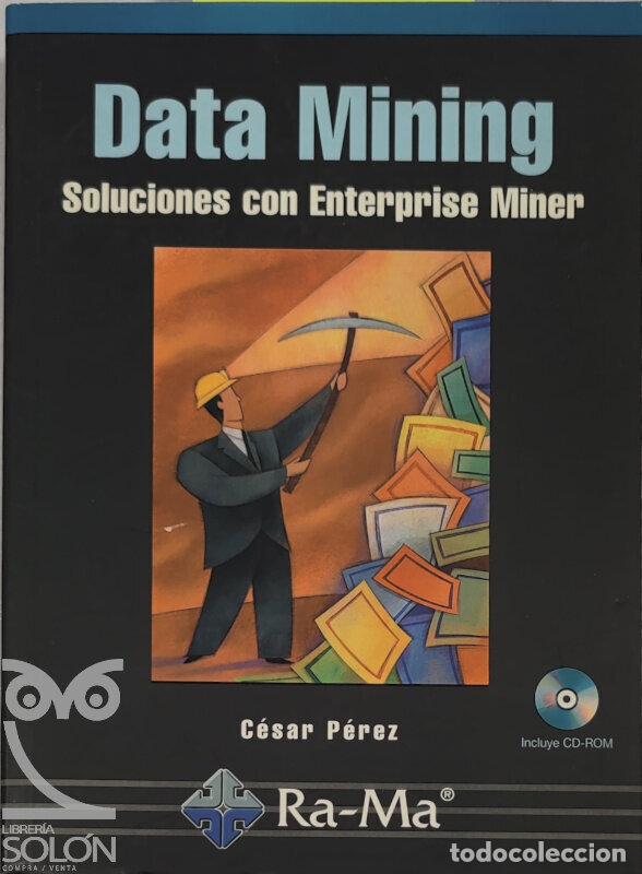 Libros: Data Mining. Soluciones con Enterprise Miner - Incluye CD - C&eacute;sar P&eacute;rez - Foto 1