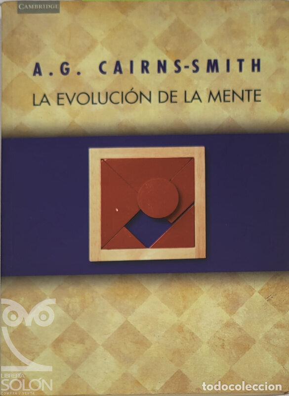 Libros: La evoluci&oacute;n de la mente - A. G. Cairns-Smith - Foto 1