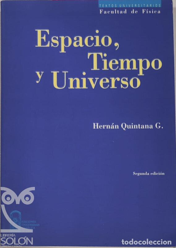 Libros: Espacio, Tiempo y Universo - Hern&aacute;n Quintana G. - Foto 1