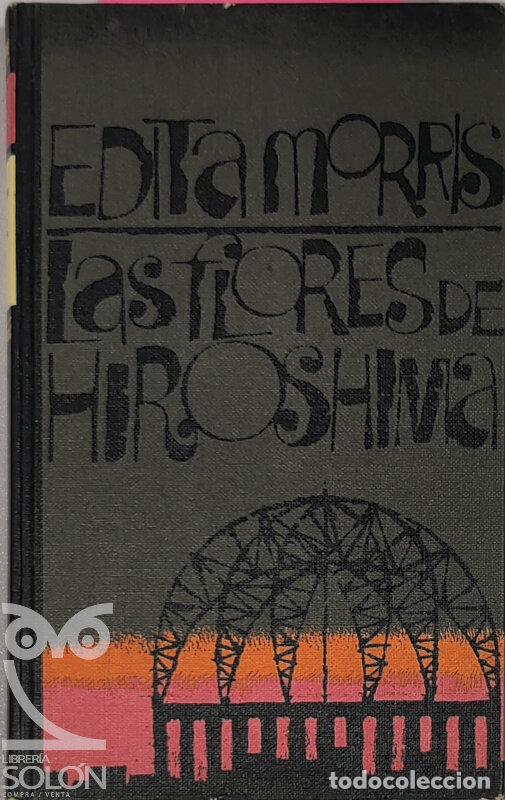 Libros: Las flores de Hiroshima - Edita Morris - Foto 1