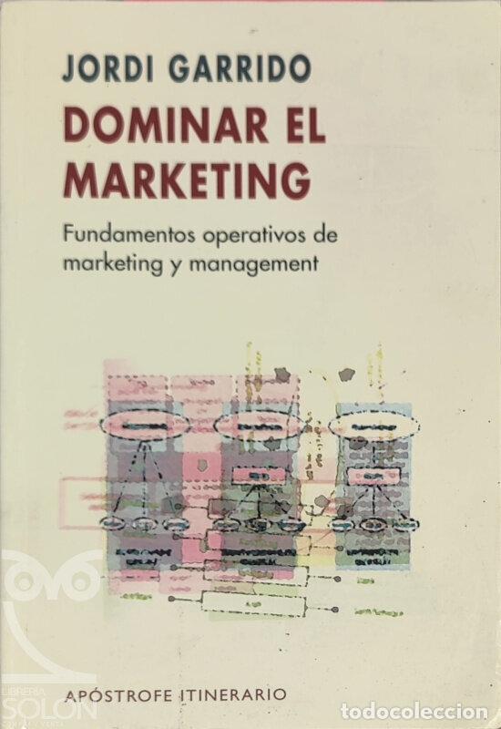 Libri di seconda mano: Dominar el marketing. Fundamentos operativos de marketing y management - Jordi Garrido