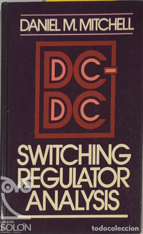 Libros: DC-DC switching regulator analysis - Daniel M. Mitchell - Foto 1
