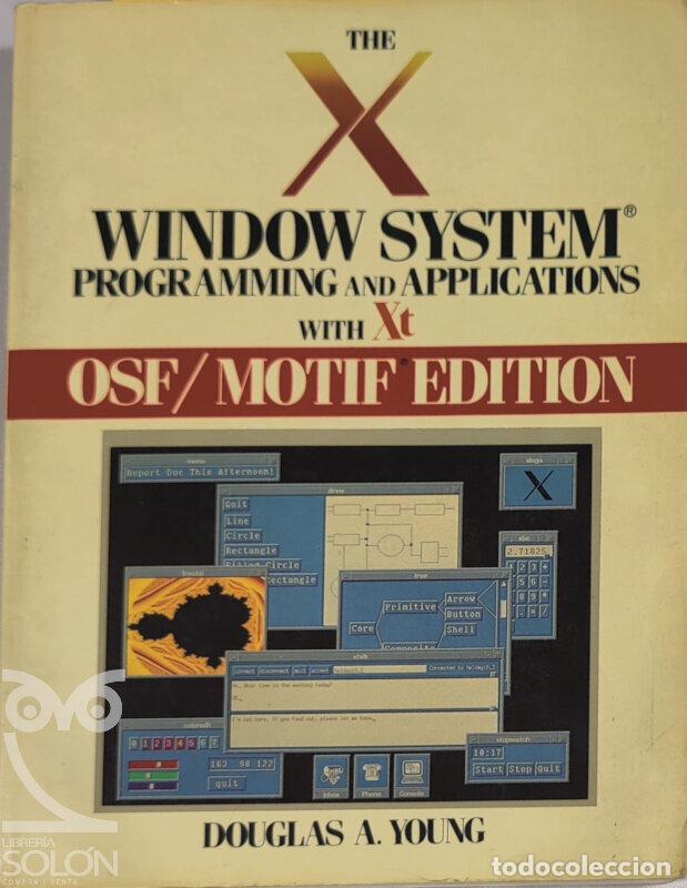 Libros: The X Window system. Programming and applications with Xt - Douglas A. Young - Foto 1