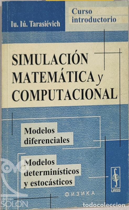 Libros: Simulaci&oacute;n matem&aacute;tica y computacional - Iu. I&uacute;. Tarasi&eacute;vich - Foto 1