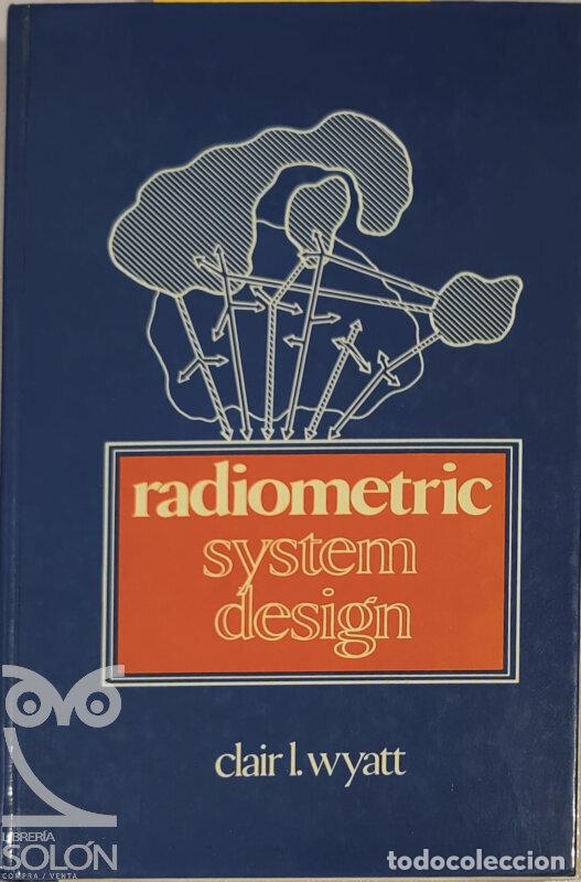 Libros: Radiometric system design - Clair L. Wyatt - Foto 1