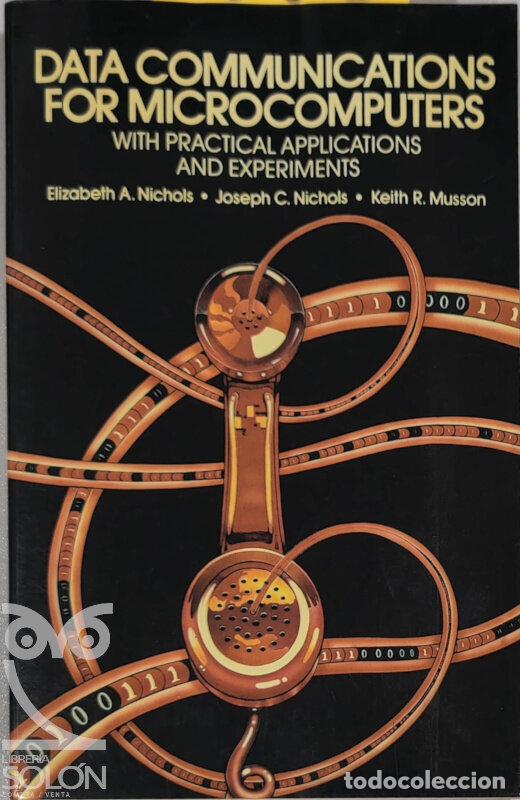 Libros: Data communications for microcomputers - Elizabeth A. Nichols et al. - Foto 1