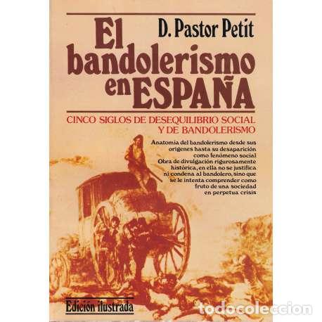 Libros: El bandolerismo en Espa&ntilde;a - D. Pastor Petit - Foto 1