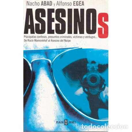 Libros: Asesinos - Nacho Abad / Alfonso Egea - Foto 1