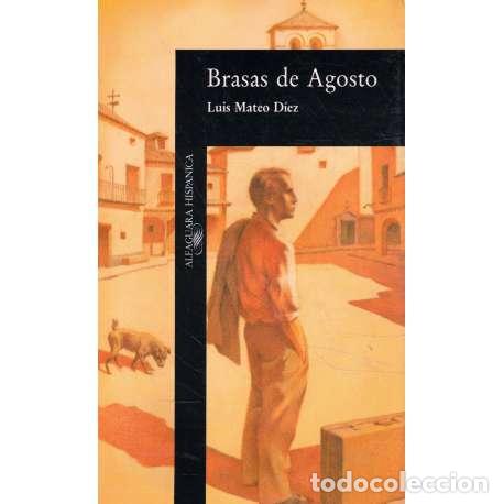 Libros: Brasas de Agosto - Luis Mateo D&iacute;ez - Foto 1