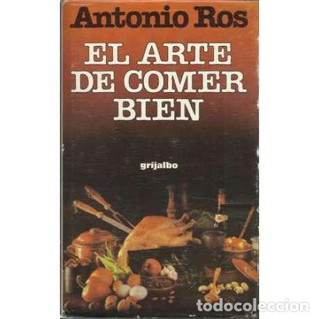 Libros: El arte de comer bien - Antonio Ros - Foto 1