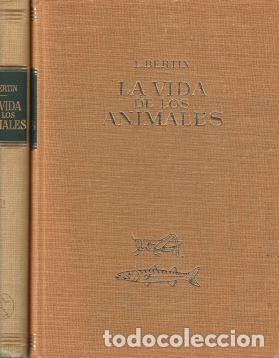 Libros: La vida de los animales. 2 Tomos - Le&oacute;n Bert&iacute;n - Foto 1