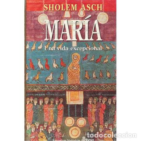 Libros: Mar&iacute;a. Una vida excepcional - Sholem Asch - Foto 1