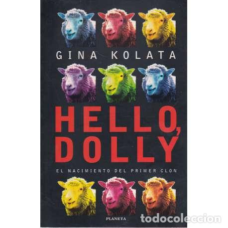 Libros: Hello, Dolly. El nacimiento del primer clon - Gina Kolata - Foto 1