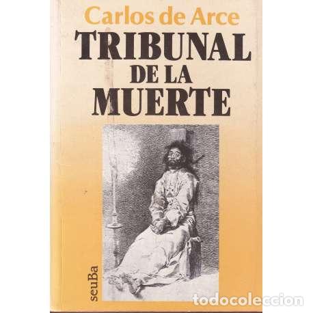 Libros: Tribunal de la muerte - Carlos de Arce - Foto 1
