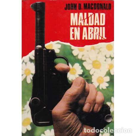 Libros: Maldad en abril - John D. MacDonald - Foto 1