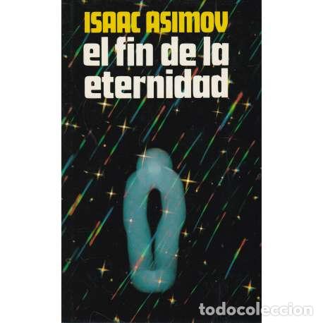 Libros: El fin de la eternidad - Isaac Asimov - Foto 1