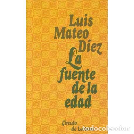 Libros: La fuente de la edad - Luis Mateo D&iacute;ez - Foto 1