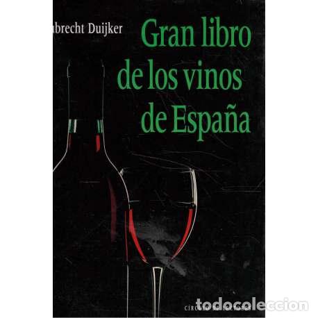Libros: Gran libro de los vinos de Espa&ntilde;a - Duijker, Hubrecht - Foto 1