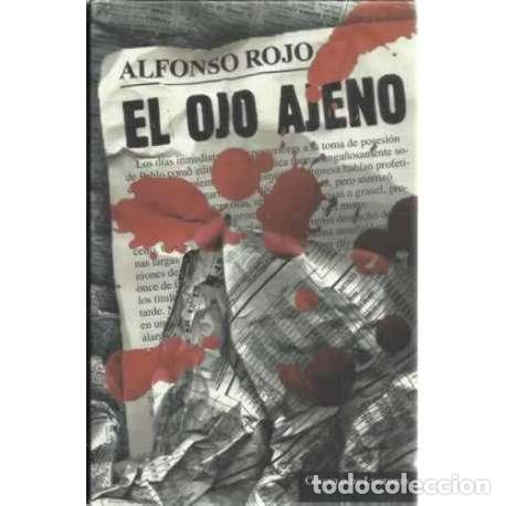 Libros: El ojo ajeno - Alfonso Rojo - Foto 1