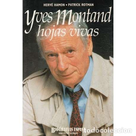 Libros: Yves Montand. Hojas vivas - Herv&eacute; Hamon / Patrick Rotman - Foto 1