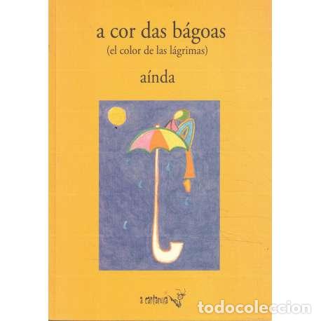 Libros: A cor das b&aacute;goas (el color de las l&aacute;grimas) - A&iacute;nda - Foto 1