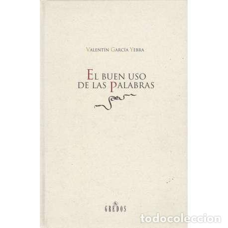 Libros: El buen uso de las palabras - Valent&iacute;n Garc&iacute;a Yebra - Foto 1