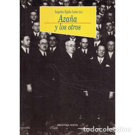 Libros: Aza&ntilde;a y los otros - &Aacute;ngeles Egido Le&oacute;n (Ed. ) - Foto 1
