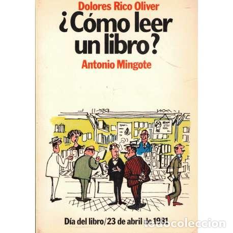 Libros: &iquest;C&oacute;mo leer un libro? - Dolores Rico Oliver / Antonio Mingote - Foto 1