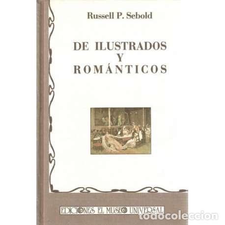Libros: De ilustrados y rom&aacute;nticos - P. Sebold, Russell - Foto 1