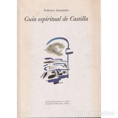Libros: Gu&iacute;a espiritual de Castilla - Federico Santander - Foto 1