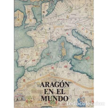 Libros: Arag&oacute;n en el mundo - VV.AA - Foto 1